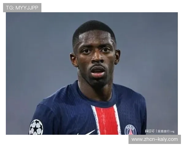 巴黎圣日耳曼续约陷薪资分歧，登贝莱团队索要天价年薪